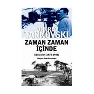 ZAMAN ZAMAN İÇİNDE GÜNLÜKLER (1970-1986) - ANDREY TARKOVSKI (ANDREI TARKOVSKY)
