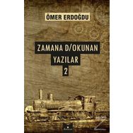 Zamana D/Okunan Yazılar 2 - Ömer Erdoğdu