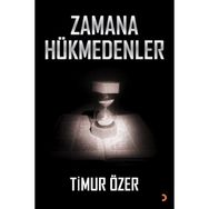 Zamana Hükmedenler - Timur Özer