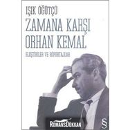Zamana Karşı Orhan Kemal Eleştiriler ve Röportajlar - Işık Öğütçü