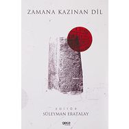 Zamana Kazınan Dil - Süleyman Eratalay
