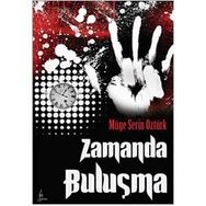 ZAMANDA BULUŞMA - MÜGE SERIN ÖZTÜRK