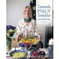 Zamanda Pişen Yemekler - Tijen Aydınel Sirkecioğlu