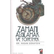 ZAMANI ALGILAMAK VE YÖNETMEK - HASAN GÜNAYDIN