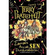 Zamanı Ancak Sen Durdurabilirsin / Terry Pratchett