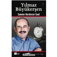 Zamanı Durduran Saat - Yılmaz Büyükerşen