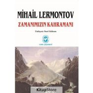Zamanımızın Kahramanı - Mihail Yuryeviç Lermontov