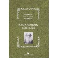Zamanımızın Köleliği - lev nikolayevich tolstoy