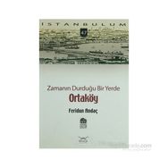 ZAMANIN DURDUĞU BIR YERDE ORTAKÖY - FERIDUN ANDAÇ