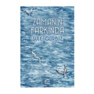 ZAMANIN FARKINDA - ŞULE GÜRBÜZ