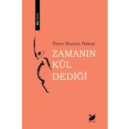 Zamanın Kül Dediği - Ömer Burçin Özkişi