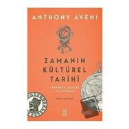 Zamanın Kültürel Tarihi - Anthony Aveni - Ketebe Yayınları