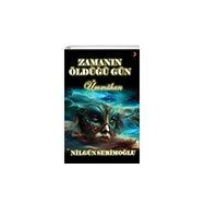 Zamanın Öldüğü Gün - Nilgün Serimoğlu