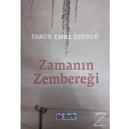 Zamanın Zembereği - Faruk Emre Özünlü