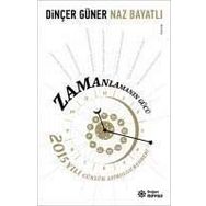 Zamanlamanın Gücü: 2015 Yılı Günlük Astroloji Rehberi - Kolektif