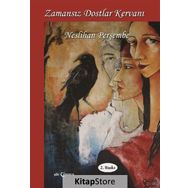 Zamansız Dostlar Kervanı - Neslihan Perşembe
