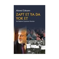 Zapt Et Ya Da Yok Et - Ahmed Zakayev