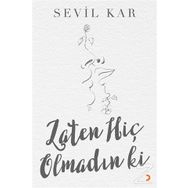 Zaten Hiç Olmadın Ki - Sevil Kar