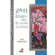 Zati Divanı’na Göre 16.Yüzyılda Sosyal Hayat - Vildan Serdaroğlu Coşkun