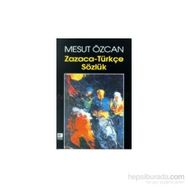 ZAZACA-TÜRKÇE SÖZLÜK - MESUT ÖZCAN