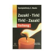 ZAZACA - TÜRKÇE / TÜRKÇE - ZAZACA SÖZLÜK ZAZAKÎ - TIRKÎ / TIRKÎ - ZAZAKÎ - TURAN ERDEM; ORHAN ERDEM