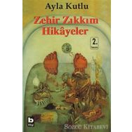 ZEHIR ZIKKIM HIKAYELER - AYLA KUTLU