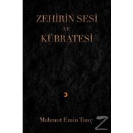 Zehirin Sesi ve Kübratesi - Mahmut Emin Tunç