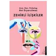 Zehirli İlişkiler - Ani Eryorulmaz