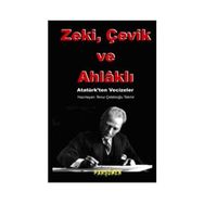 ZEKİ, ÇEVİK VE AHLÂKLI - İLKNUR ÇELEBİOĞLU TEKMİR