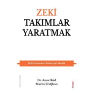Zeki Takımlar Yaratmak - Marita Fridjhon,Anne Rod - Sola Unitas