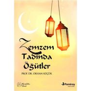Zemzem Tadında Öğütler - Orhan Küçük