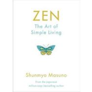 Zen : The Art Of Simple Living - Shunmyo Masuno