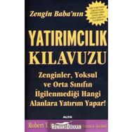 ZENGIN BABANIN YATIRIMCILIK KILAVUZU - ROBERT T. KIYOSAKI;SHARON L. LECHTER