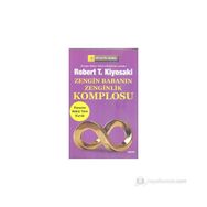 ZENGIN BABANIN ZENGINLIK KOMPLOSU - ROBERT T. KIYOSAKI