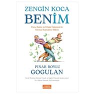 Zengin Koca Benim - Pınar Boylu Gogulan