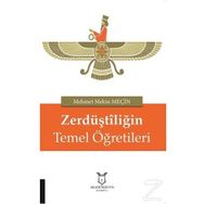 Zerdüştiliğin Temel Öğretileri - Mehmet Mekin Meçin