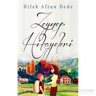 Zeynep Hikayeleri - Dilek Altun Dede