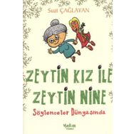 ZEYTIN KIZ ILE ZEYTIN NINE SÖYLENCELER DÜNYASINDA - SUAT ÇAĞLAYAN