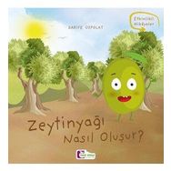 Zeytinyağı Nasıl Oluşur? Zarife Üstpolat