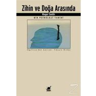 Zihin ve Doğa Arasında Bir Psikoloji Tarihi - Roger Smith