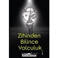 Zihinden Bilince Yolculuk - Abdullah Akay