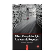 Zihni Karışıklar İçin Alışkanlık Reçetesi - Metin Önal Mengüşoğlu
