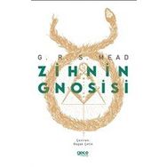 Zihnin Gnosisi - George Robert Stow Mead