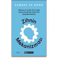 Zihnin Mekanizması Hafızayı ve Yaratıcı Potansiyeli Güçlendirmek İçin Zihnin Nasıl Çalıştığını Anlamak - Edward De Bono