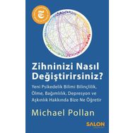 Zihninizi Nasıl Değiştirirsiniz? - Michael Pollan