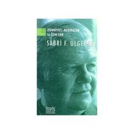 ZIHNIYET, AYDINLAR VE İZM'LER - SABRI F. ÜLGENER