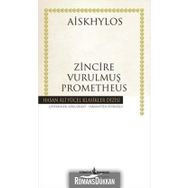 ZINCIRE VURULMUŞ PROMETHEUS - AISKHÜLOS