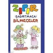 ZIPIR (ŞAŞIRTMACA) BILMECELER - MÜRŞİDE UYSAL