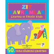 Zıt Kavramlar Çıkartma ve Etkinlik Kitabı Kolektif