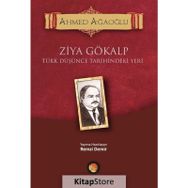 Ziya Gökalp - Türk Düşünce Tarihindeki Yeri - Ahmet Ağaoğlu